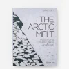 Assouline Voyage<La Fonte De L'Arctique : Images D'Un Paysage En Voie De Disparition